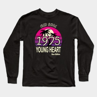 1975 Birthday Gift Old Soul Young Heart Long Sleeve T-Shirt